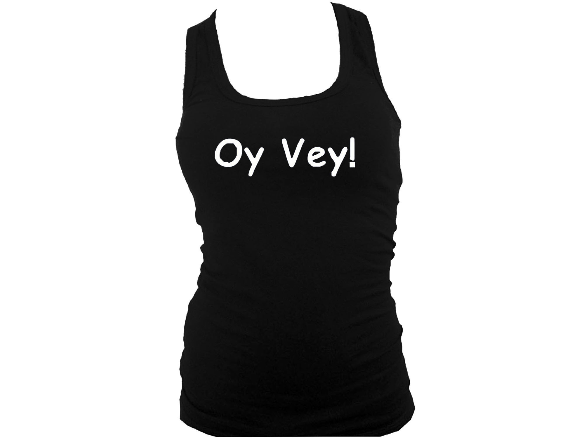 Oy Vey funny Jewish Hebrew/Yiddish phrases women black tank top S/M