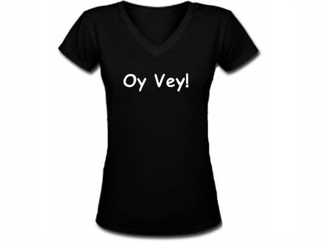 Oy Vey Yiddish Funny Jewish Humour women t-shirt