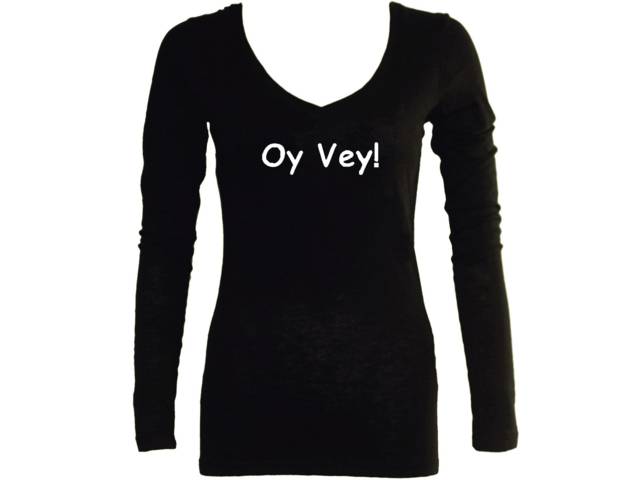 Oy Vey Yiddish Funny Jewish Humour women long t-shirt