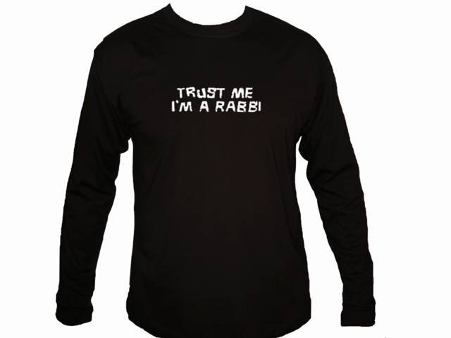 Trust Me! I am Rabbi Jewish Humour Funny sleeved T Shirts sayings
