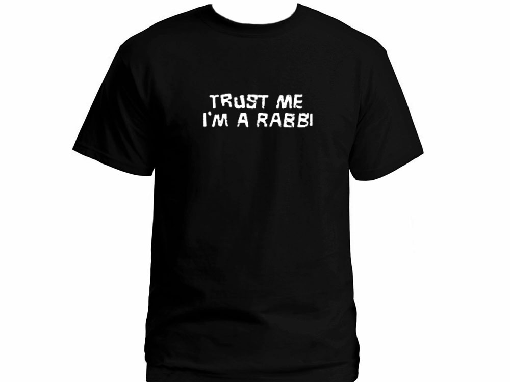 Trust Me! I am Rabbi Jewish Humour Funny T Shirts sayings